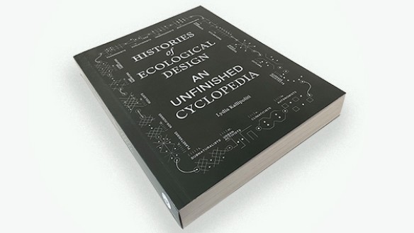 Book Cover, Histories of Ecological Design, 2024. Courtesy of Lydia Kallipoliti. 