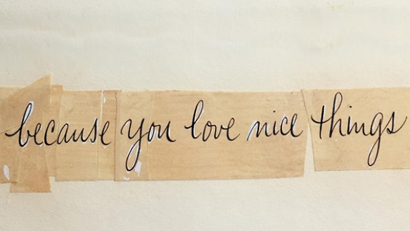 Because You Love Nice Things